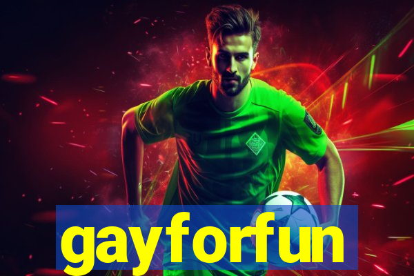 gayforfun