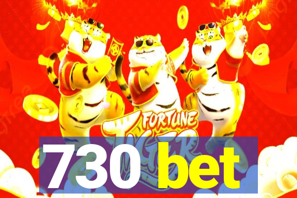 730 bet