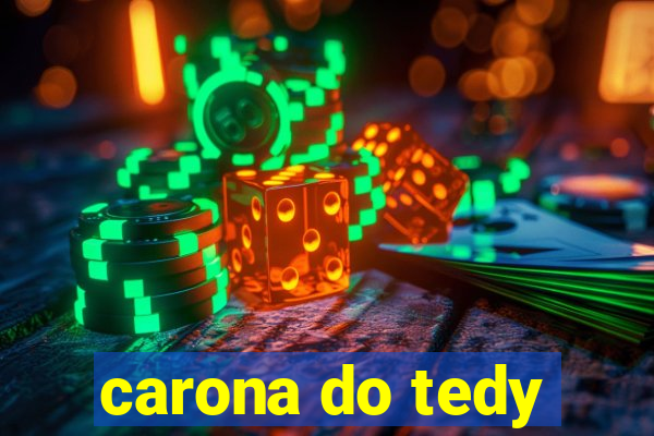 carona do tedy