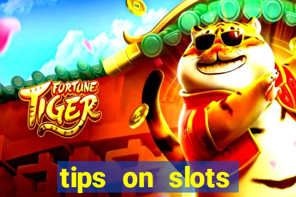 tips on slots machines in the casino