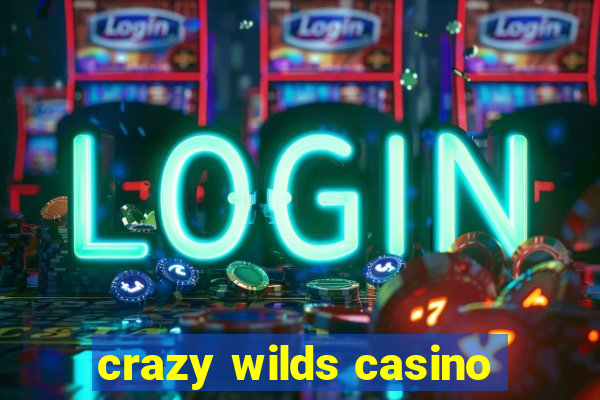 crazy wilds casino