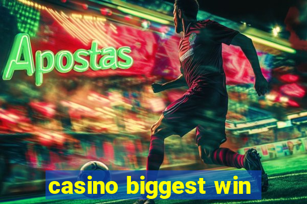 casino biggest win