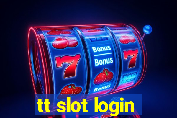 tt slot login