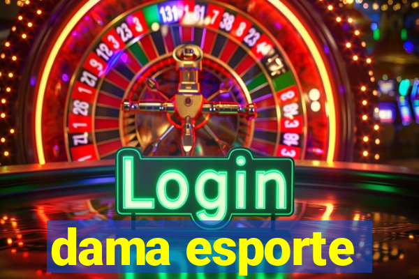 dama esporte