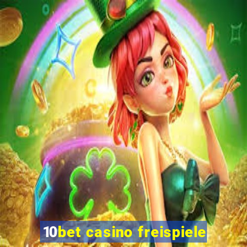 10bet casino freispiele