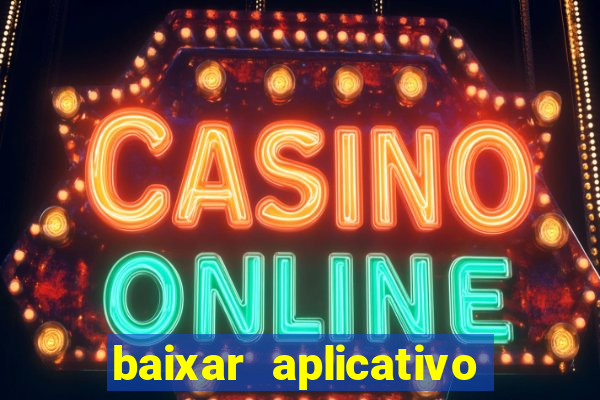 baixar aplicativo estrela bet