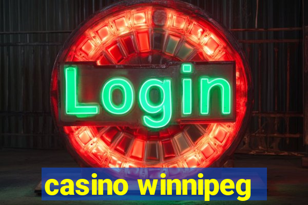 casino winnipeg