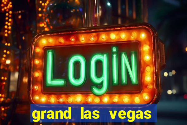 grand las vegas hotel and casino