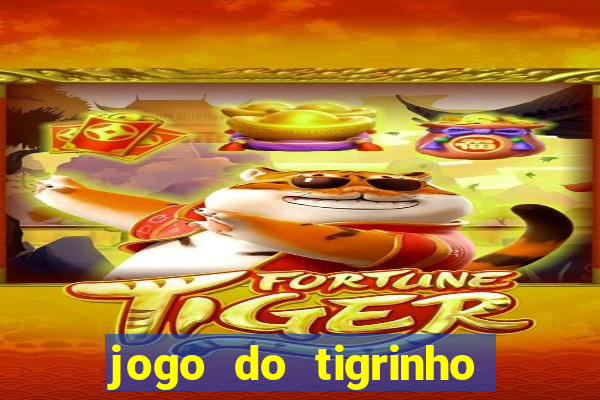 jogo do tigrinho ganha bonus