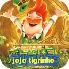 jojo tigrinho