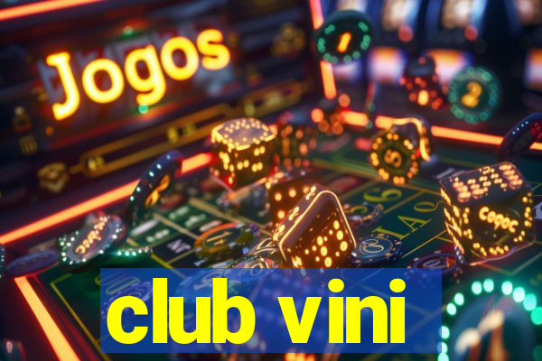 club vini