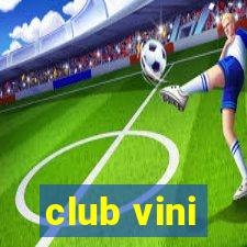 club vini