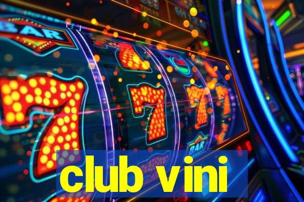 club vini