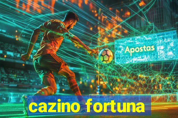 cazino fortuna