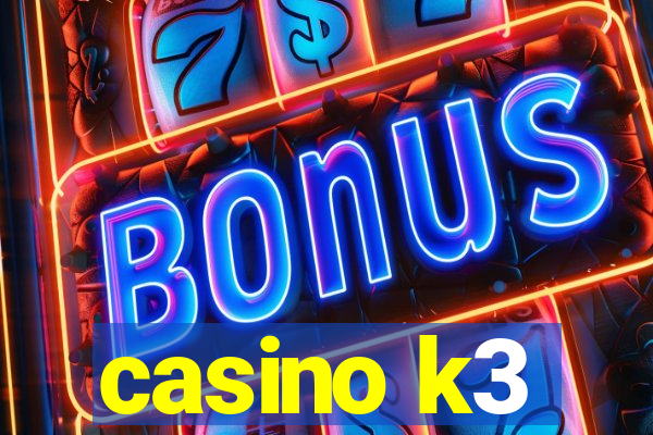 casino k3