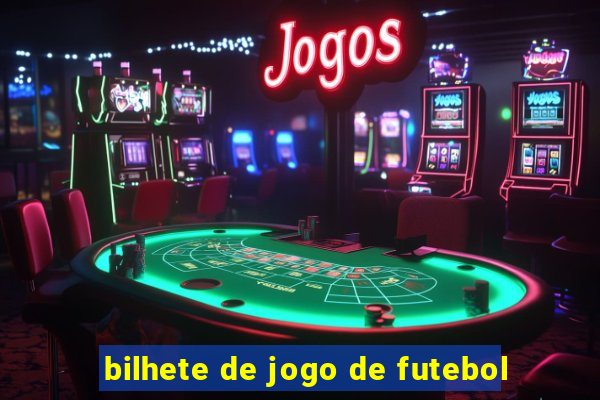 bilhete de jogo de futebol