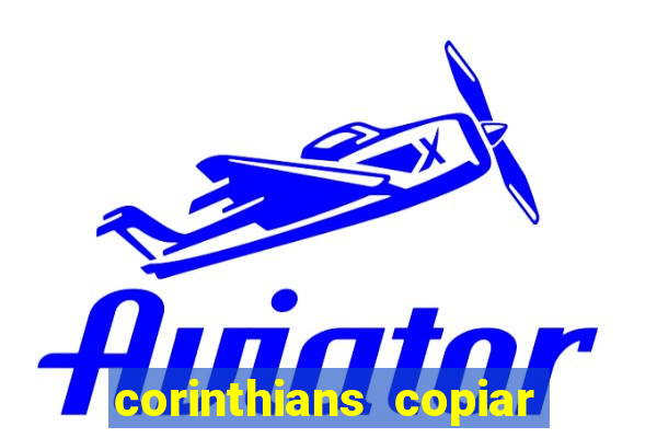 corinthians copiar e colar