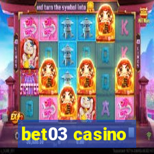 bet03 casino