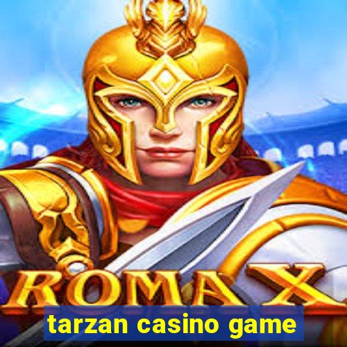 tarzan casino game