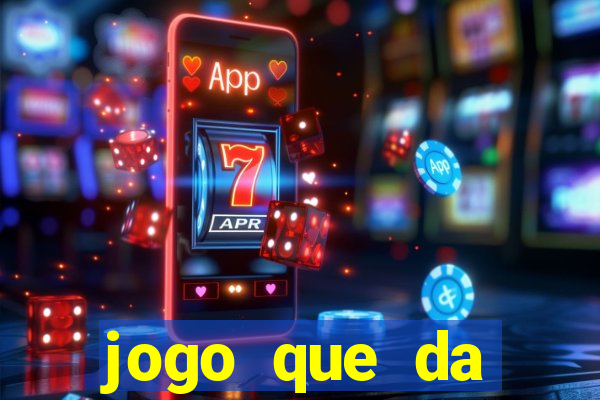 jogo que da dinheiro de verdade sem depositar