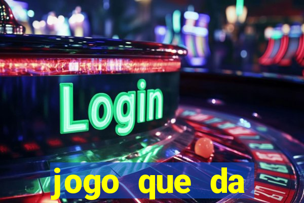 jogo que da dinheiro de verdade sem depositar