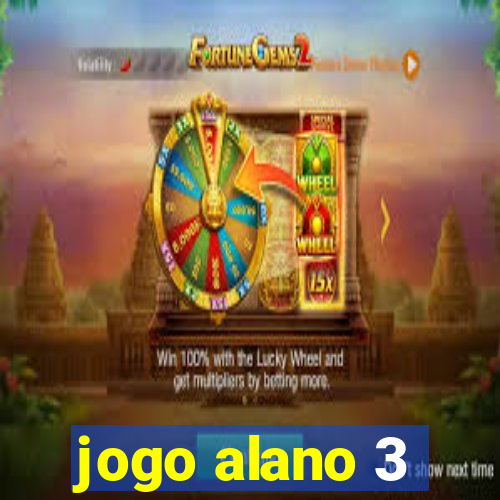 jogo alano 3