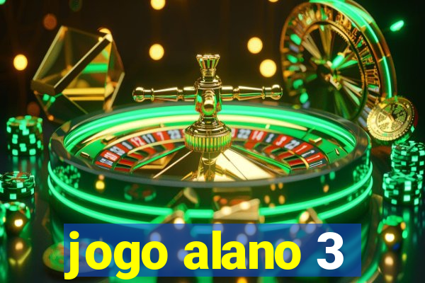 jogo alano 3