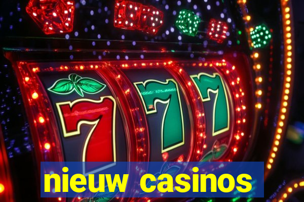 nieuw casinos