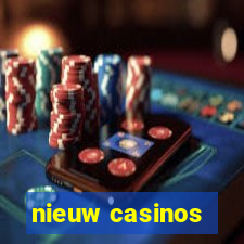 nieuw casinos