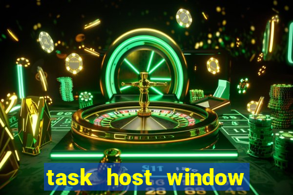 task host window que es