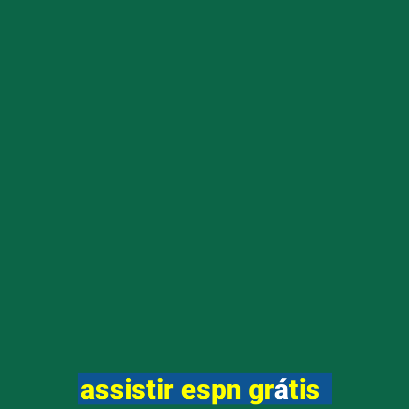 assistir espn grátis