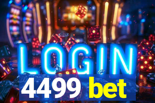 4499 bet