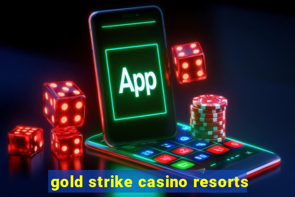 gold strike casino resorts