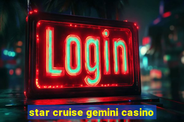 star cruise gemini casino