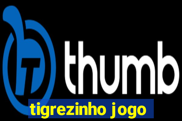 tigrezinho jogo