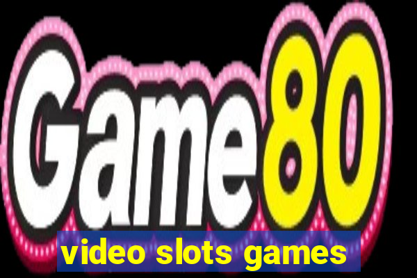 video slots games