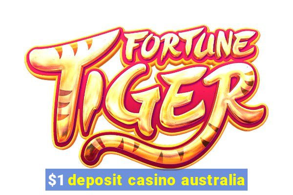 $1 deposit casino australia