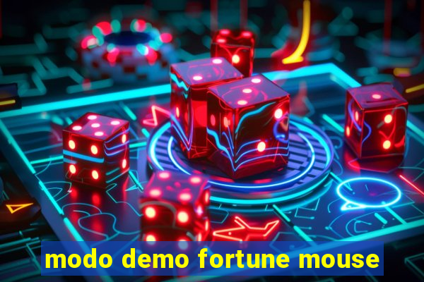 modo demo fortune mouse