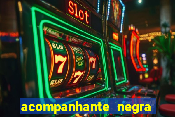 acompanhante negra s o paulo