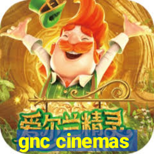 gnc cinemas