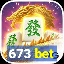 673 bet