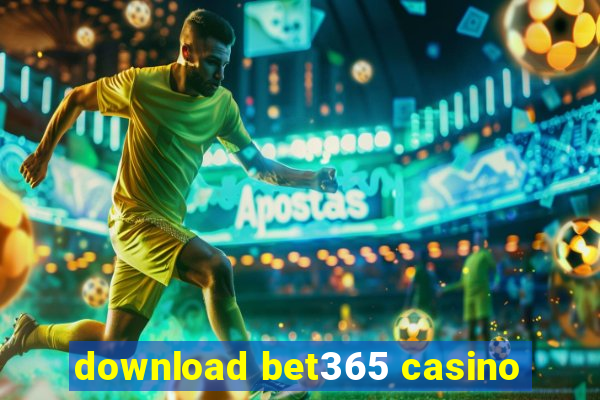 download bet365 casino