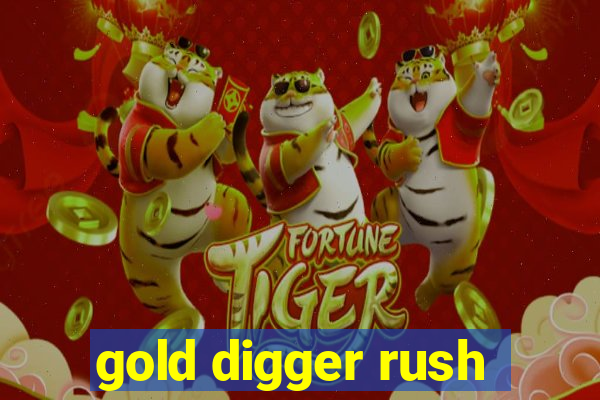 gold digger rush