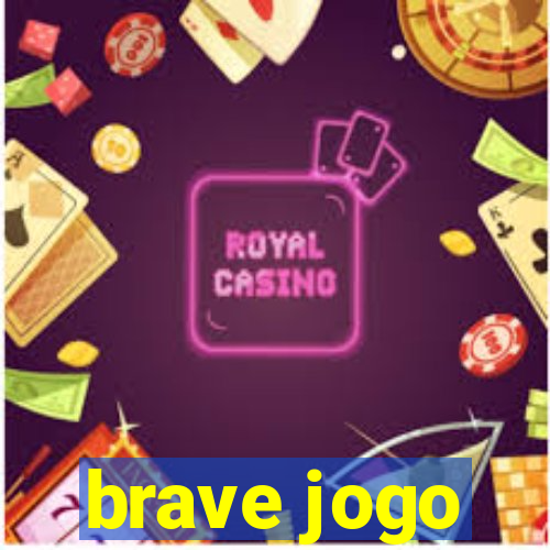 brave jogo