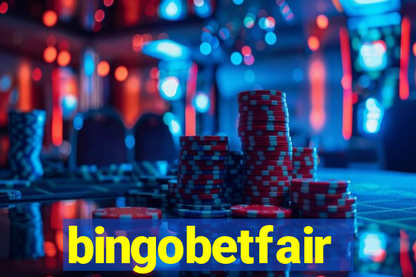 bingobetfair