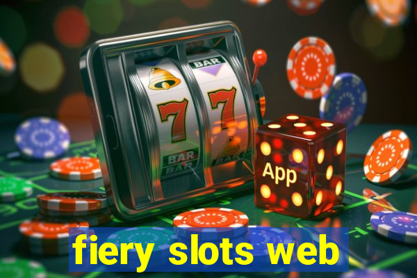 fiery slots web