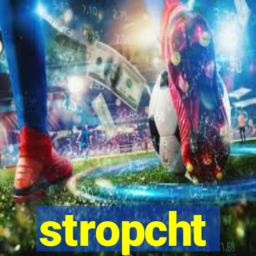 stropcht