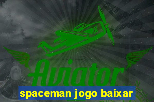 spaceman jogo baixar