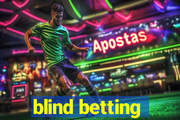 blind betting