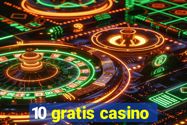 10 gratis casino